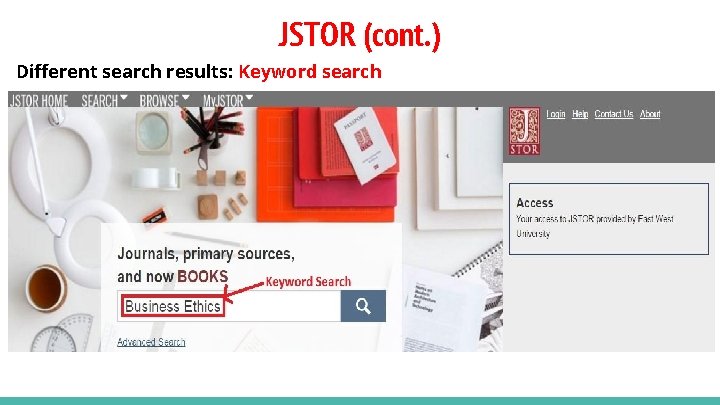 JSTOR (cont. ) Different search results: Keyword search 