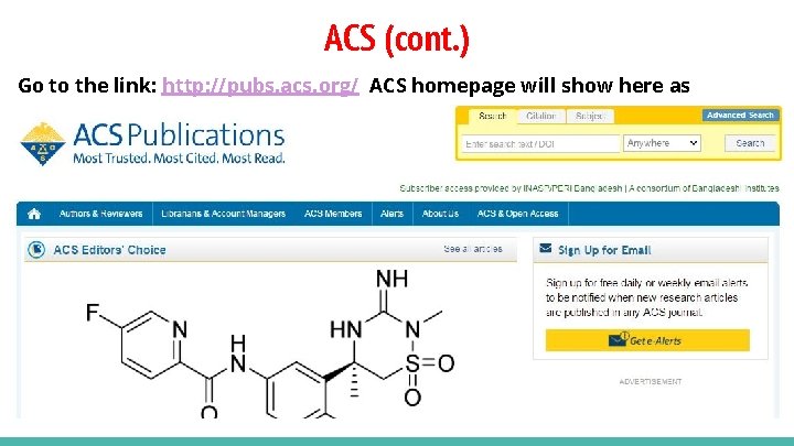 ACS (cont. ) Go to the link: http: //pubs. acs. org/ ACS homepage will