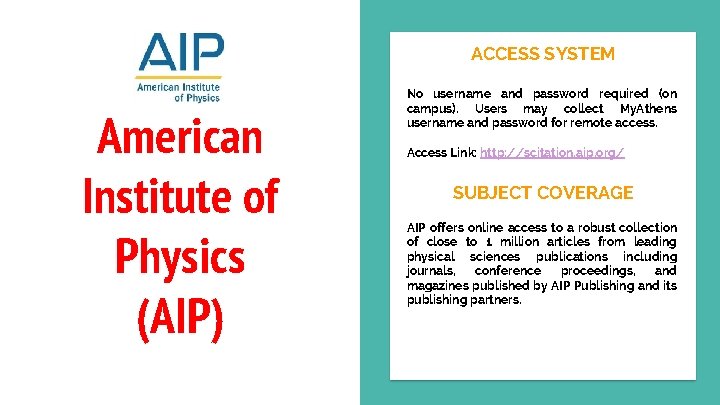 ACCESS SYSTEM American Institute of Physics (AIP) No username and password required (on campus).