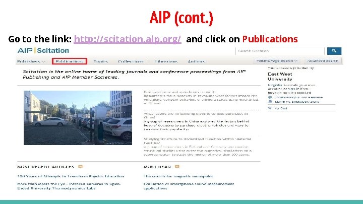 AIP (cont. ) Go to the link: http: //scitation. aip. org/ and click on