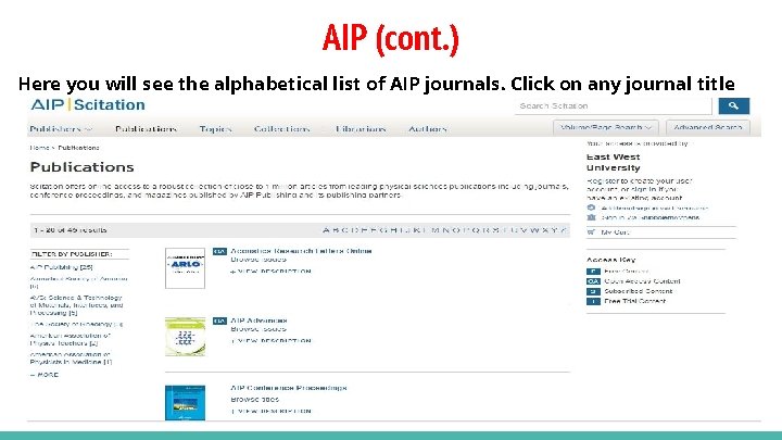 AIP (cont. ) Here you will see the alphabetical list of AIP journals. Click