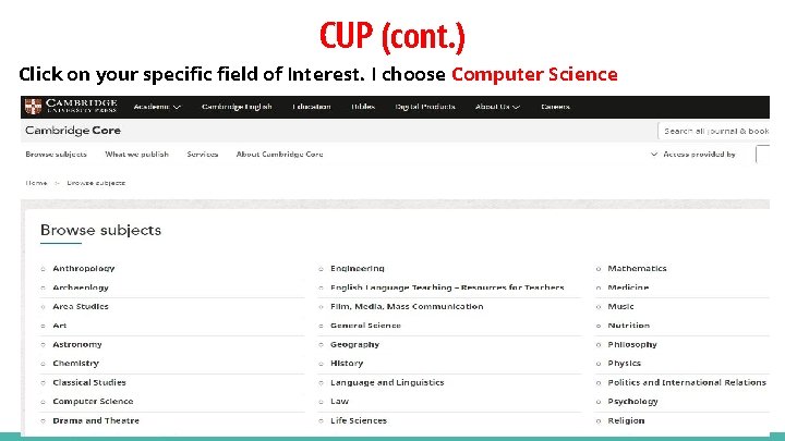 CUP (cont. ) Click on your specific field of Interest. I choose Computer Science