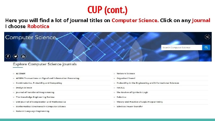 CUP (cont. ) Here you will find a lot of Journal titles on Computer