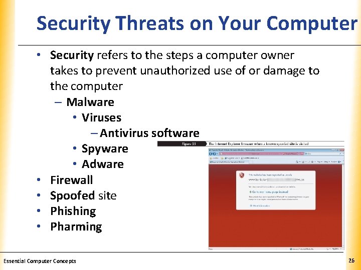 XP Security Threats on Your Computer • Security refers to the steps a computer