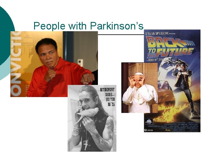 People with Parkinson’s 