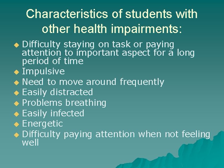 Characteristics of students with other health impairments: Difficulty staying on task or paying attention