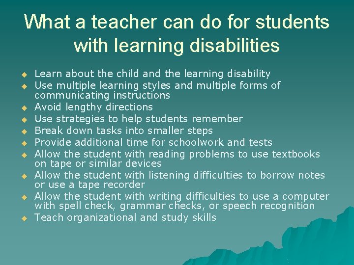 What a teacher can do for students with learning disabilities u u u u