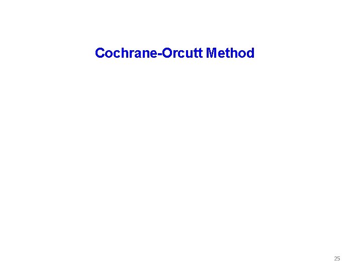 Cochrane-Orcutt Method 25 