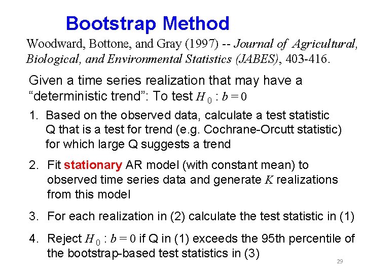 Bootstrap Method Woodward, Bottone, and Gray (1997) -- Journal of Agricultural, Biological, and Environmental