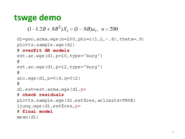 tswge demo d 1=gen. arma. wge(n=200, phi=c(1. 2, -. 8), theta=. 9) plotts. sample.