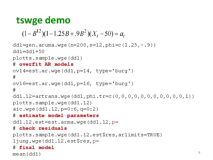tswge demo dd 1=gen. aruma. wge(n=200, s=12, phi=c(1. 25, -. 9)) dd 1=dd 1+50