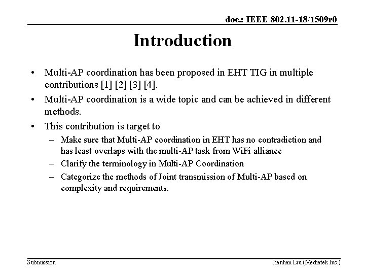 doc. : IEEE 802. 11 -18/1509 r 0 Introduction • Multi-AP coordination has been