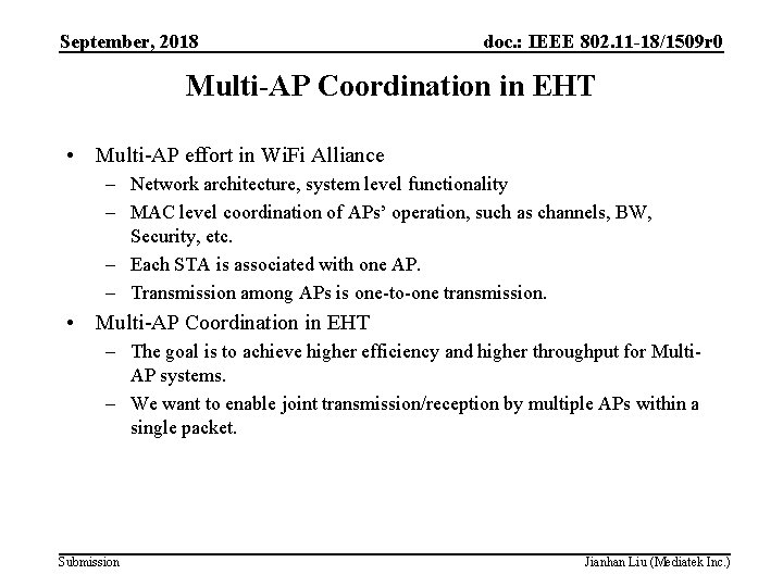 September, 2018 doc. : IEEE 802. 11 -18/1509 r 0 Multi-AP Coordination in EHT