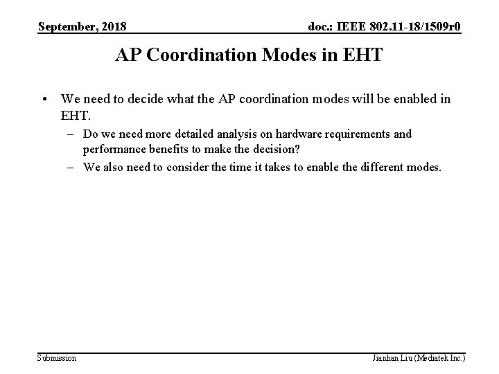 September, 2018 doc. : IEEE 802. 11 -18/1509 r 0 AP Coordination Modes in