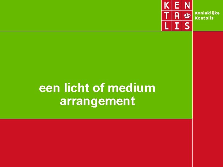 een licht of medium arrangement 