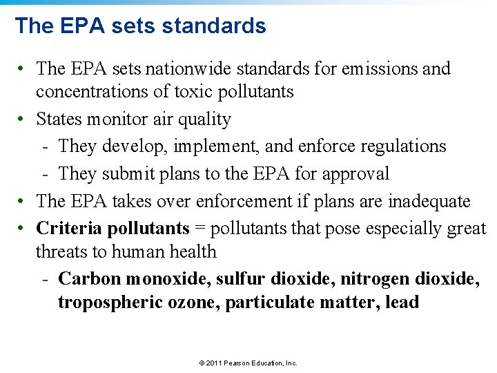 The EPA sets standards • The EPA sets nationwide standards for emissions and concentrations