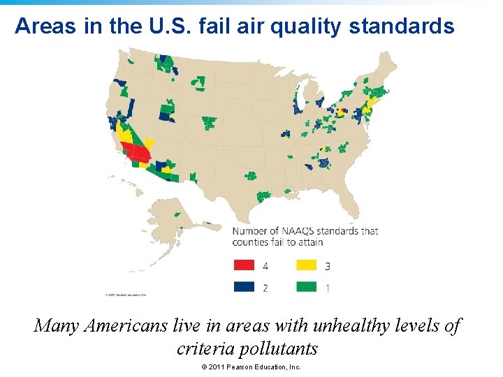 Areas in the U. S. fail air quality standards Many Americans live in areas
