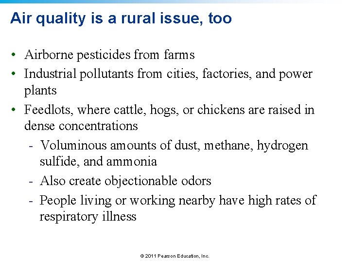 Air quality is a rural issue, too • Airborne pesticides from farms • Industrial