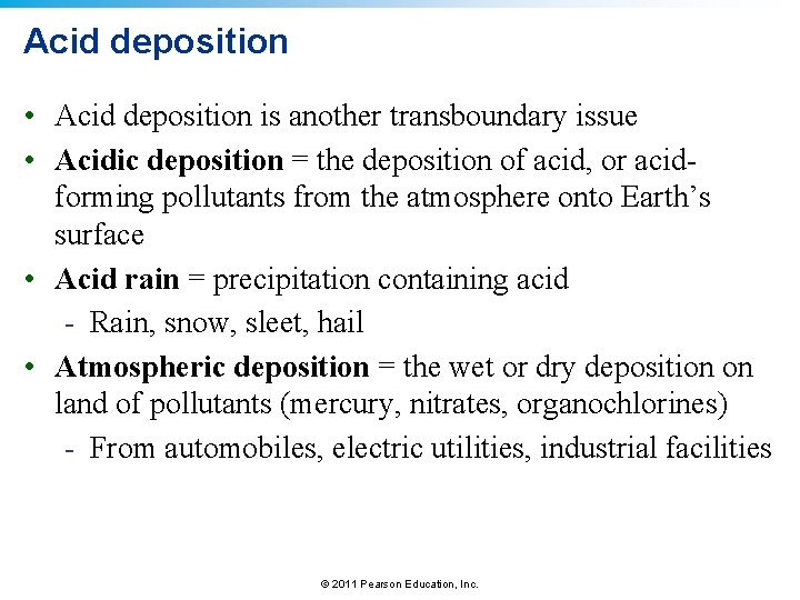 Acid deposition • Acid deposition is another transboundary issue • Acidic deposition = the