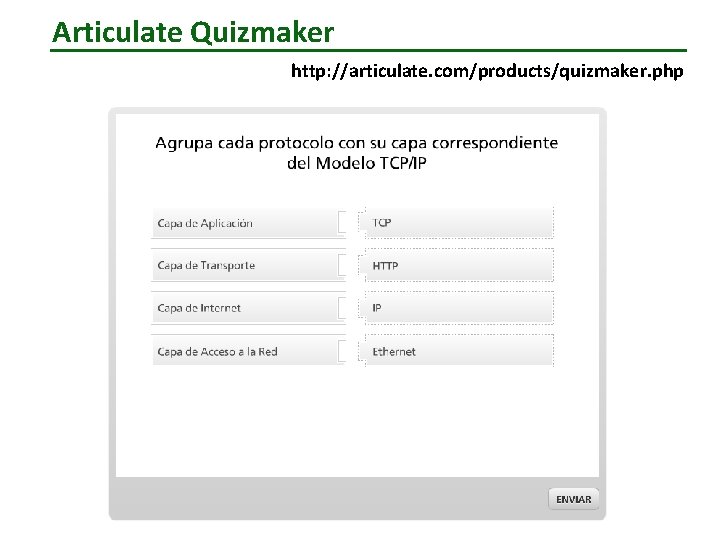 Articulate Quizmaker http: //articulate. com/products/quizmaker. php 