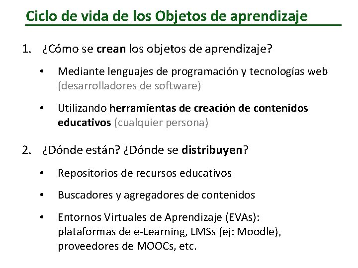 Ciclo de vida de los Objetos de aprendizaje 1. ¿Cómo se crean los objetos