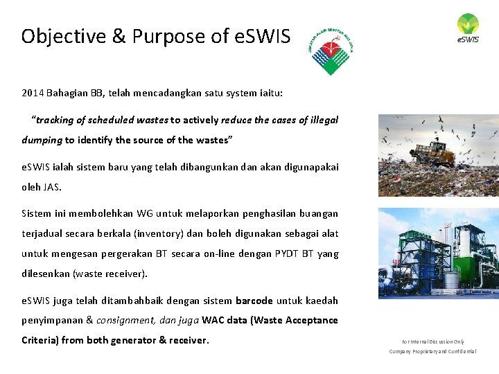 Objective & Purpose of e. SWIS 2014 Bahagian BB, telah mencadangkan satu system iaitu: Objective & Purpose of e. SWIS 2014 Bahagian BB, telah mencadangkan satu system iaitu: