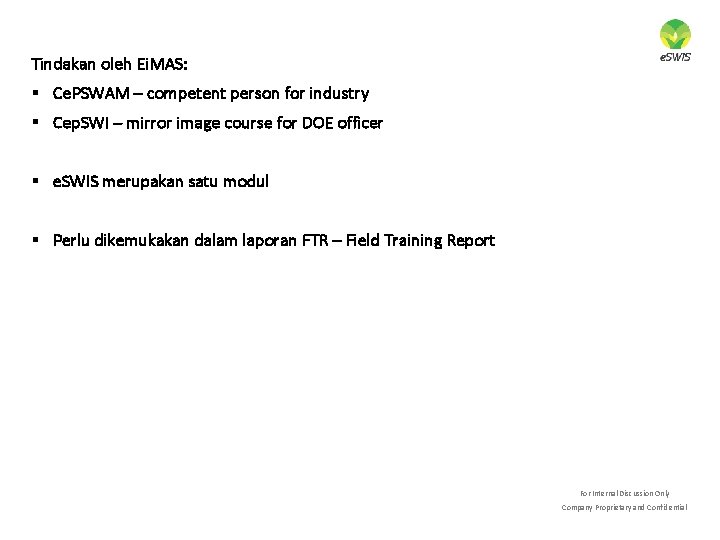 Tindakan oleh Ei. MAS: § Ce. PSWAM – competent person for industry § Cep. Tindakan oleh Ei. MAS: § Ce. PSWAM – competent person for industry § Cep.