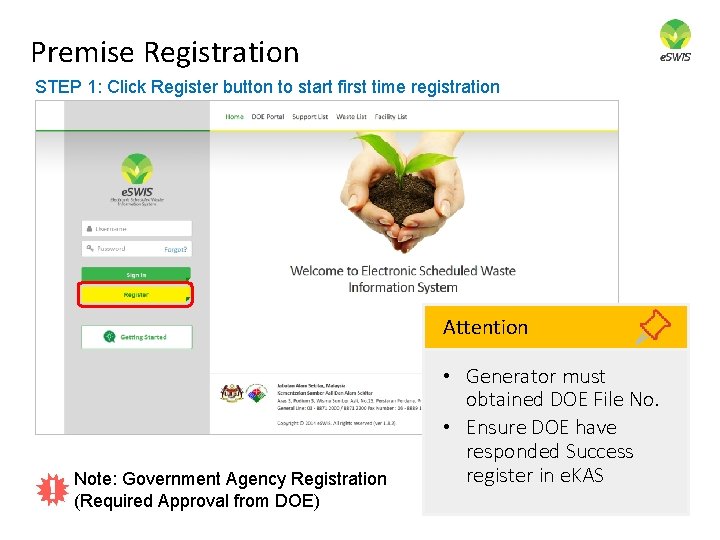 Premise Registration STEP 1: Click Register button to start first time registration Attention Note: Premise Registration STEP 1: Click Register button to start first time registration Attention Note:
