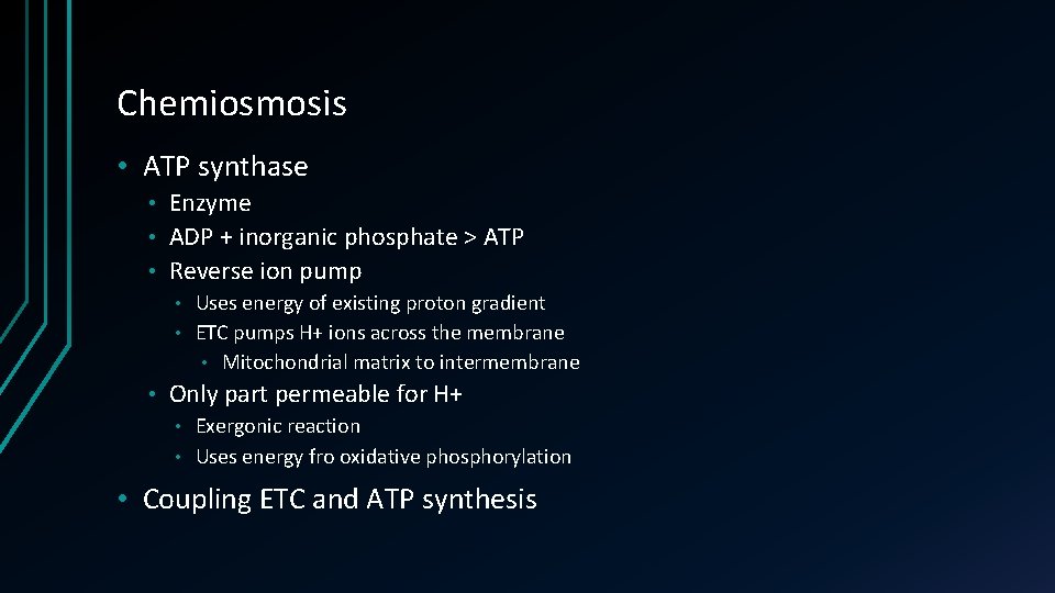 Chemiosmosis • ATP synthase Enzyme • ADP + inorganic phosphate > ATP • Reverse