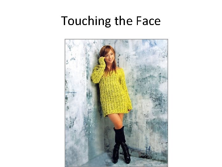 Touching the Face 