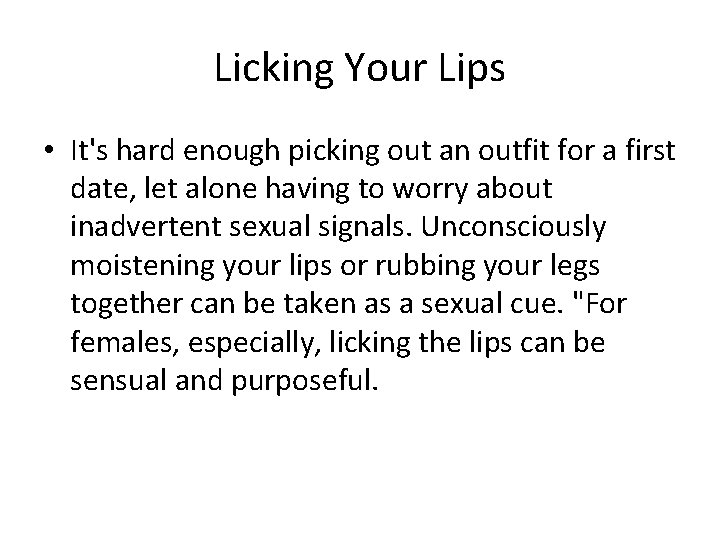 Licking Your Lips • It's hard enough picking out an outfit for a first