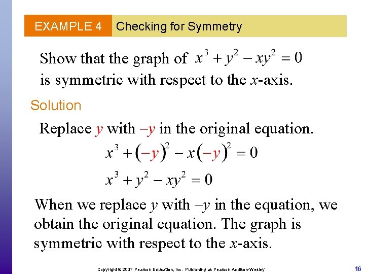 EXAMPLE 4 Checking for Symmetry Show that the graph of is symmetric with respect