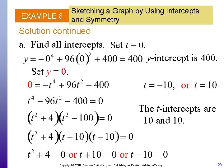 EXAMPLE 6 Sketching a Graph by Using Intercepts and Symmetry Solution continued a. Find