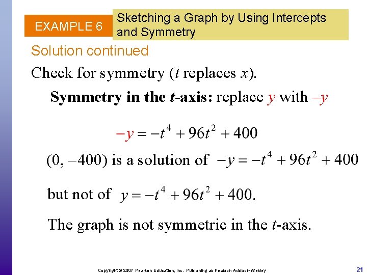 EXAMPLE 6 Sketching a Graph by Using Intercepts and Symmetry Solution continued Check for