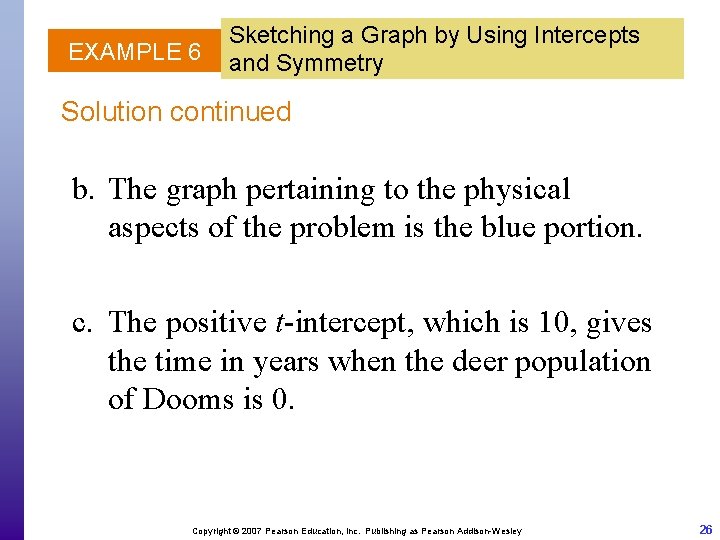 EXAMPLE 6 Sketching a Graph by Using Intercepts and Symmetry Solution continued b. The