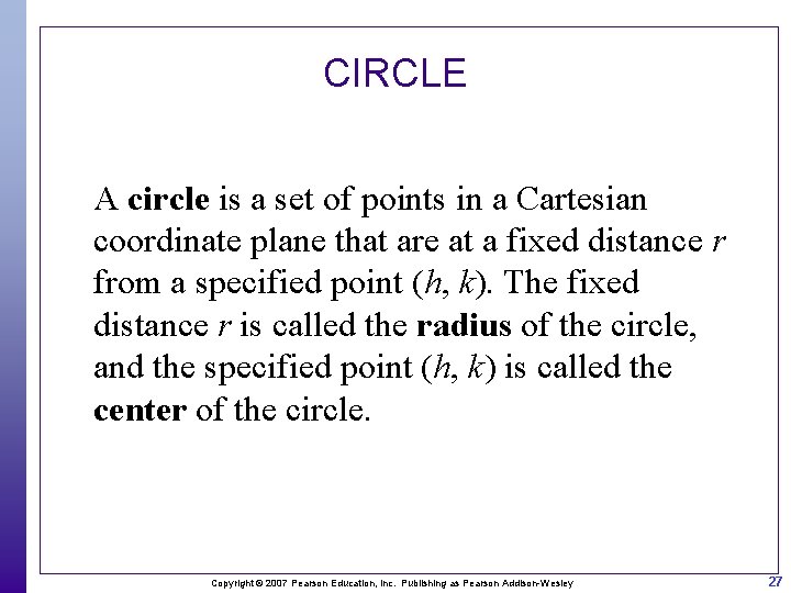 CIRCLE A circle is a set of points in a Cartesian coordinate plane that