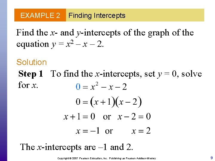 EXAMPLE 2 Finding Intercepts Find the x- and y-intercepts of the graph of the