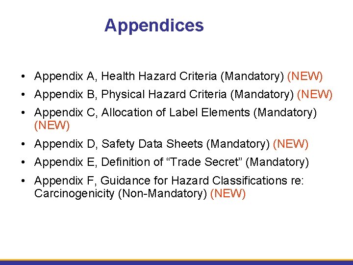 Appendices • Appendix A, Health Hazard Criteria (Mandatory) (NEW) • Appendix B, Physical Hazard