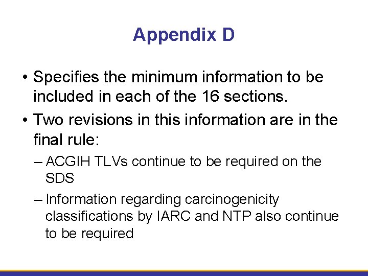 Appendix D • Specifies the minimum information to be included in each of the