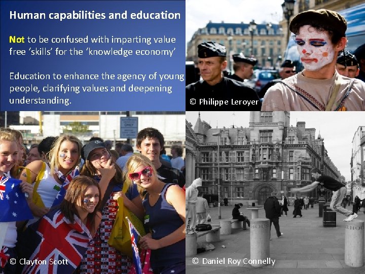 Human capabilities and education Not to be confused with imparting value free ‘skills’ for