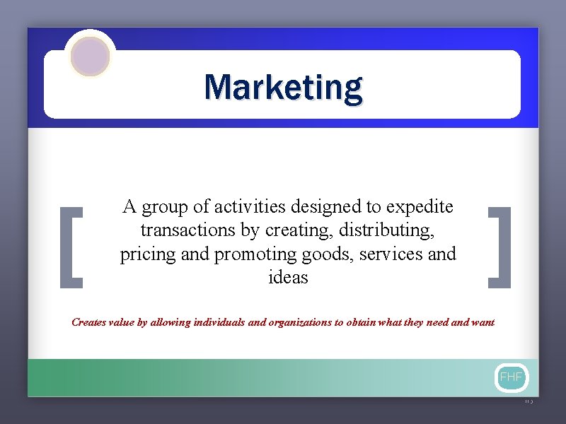 Marketing [ A group of activities designed to expedite transactions by creating, distributing, pricing