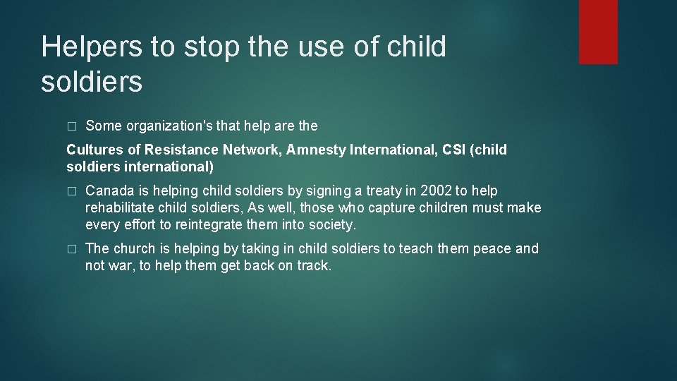 Helpers to stop the use of child soldiers � Some organization's that help are