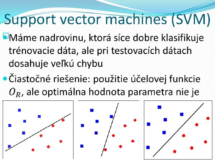 Support vector machines (SVM) � Rozpoznávanie obrazcov 2019 -20 41 