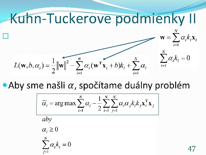 Kuhn-Tuckerove podmienky II � Rozpoznávanie obrazcov 2019 -20 47 