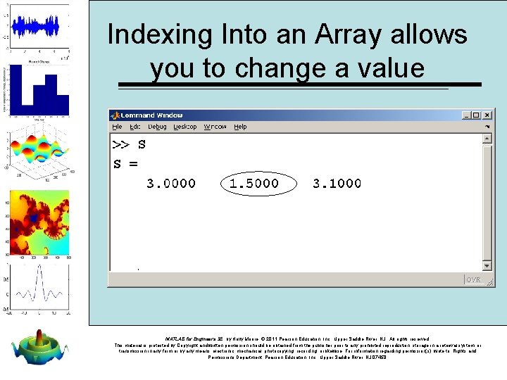 Indexing Into an Array allows you to change a value MATLAB for Engineers 3