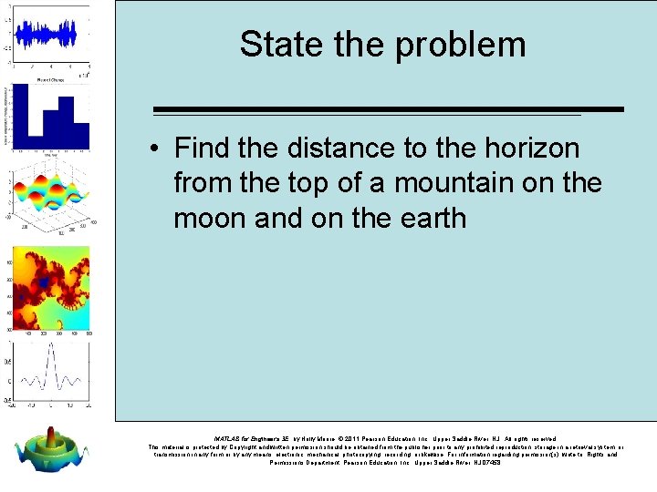 State the problem • Find the distance to the horizon from the top of
