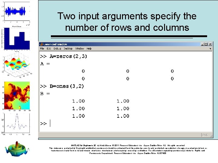 Two input arguments specify the number of rows and columns MATLAB for Engineers 3