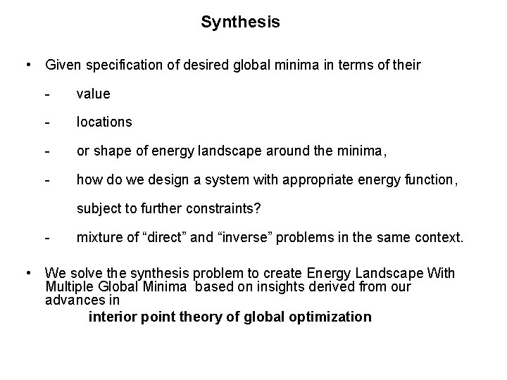 Synthesis • Given specification of desired global minima in terms of their - value