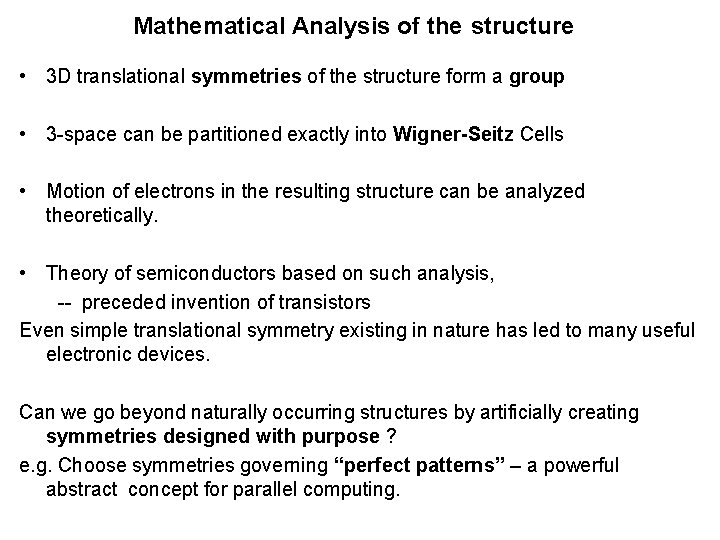 Mathematical Analysis of the structure • 3 D translational symmetries of the structure form