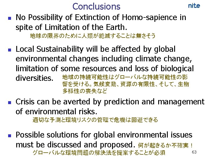 Conclusions n No Possibility of Extinction of Homo-sapience in spite of Limitation of the